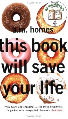 Book cover of This Book Will Save Your Life by A.M. Homes