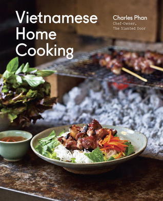 Book cover of Vietnamese Home Cooking: A Cookbook by Charles Phan