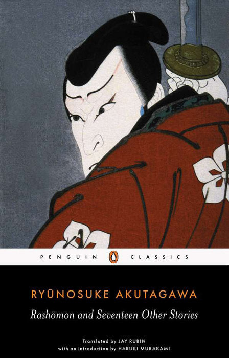 Book cover of Rashōmon And Seventeen Other Stories by Ryūnosuke Akutagawa, Jay Rubin (Trans.), Haruki Murakami (Introduction)