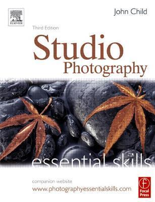 Book cover of Studio Photography: Essential Skills by John Child