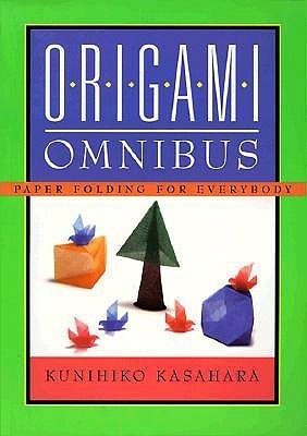 Book cover of Origami Omnibus: Paper Folding for Everybody by Kunihiko Kasahara