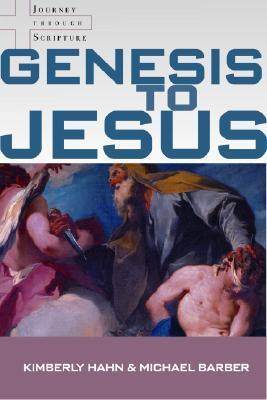 Book cover of Genesis To Jesus: Studying Scripture From The Heart Of The Church by Kimberly Hahn, Michael  Barber
