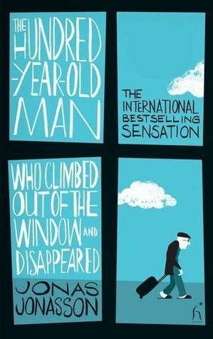 Book cover of The Hundred-Year-Old Man Who Climbed Out of the Window and Disappeared by Jonas Jonasson, Rod Bradbury (Trans.)