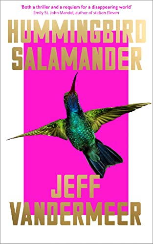 Book cover of Hummingbird Salamander by Jeff VanderMeer