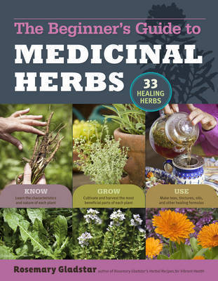 Book cover of Rosemary Gladstar's Medicinal Herbs: A Beginner's Guide by Rosemary Gladstar