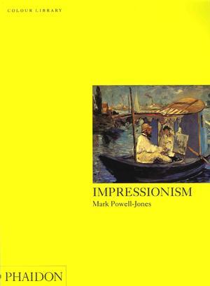 Book cover of Impressionism: Colour Library by Philip Cooper, Mark Powell-Jones