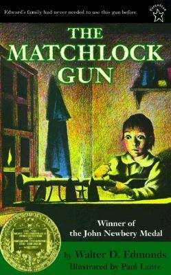 Book cover of The Matchlock Gun by Walter D. Edmonds, Paul Lantz (Illus.)