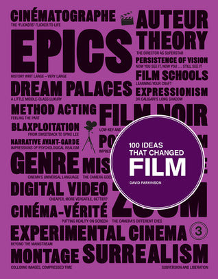 Book cover of 100 Ideas That Changed Film by David Parkinson