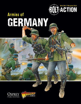 Book cover of Bolt Action: Armies Of Germany by Warwick Kinrade