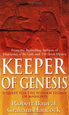 Book cover of Keeper Of Genesis: A Quest For The Hidden Legacy Of Mankind by Graham Hancock, Robert Bauval