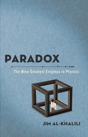 Book cover of Paradox: The Nine Greatest Enigmas In Physics by Jim Al-Khalili