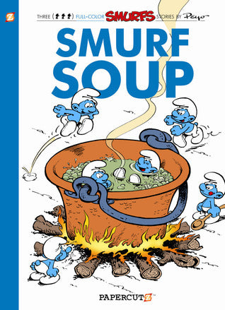 Book cover of The Smurfs #13: Smurf Soup by Peyo, Yvan Delporte