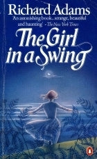 Book cover of The Girl in a Swing by Richard  Adams