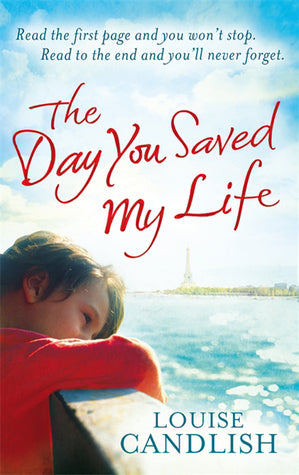 Book cover of The Day You Saved My Life by Louise Candlish