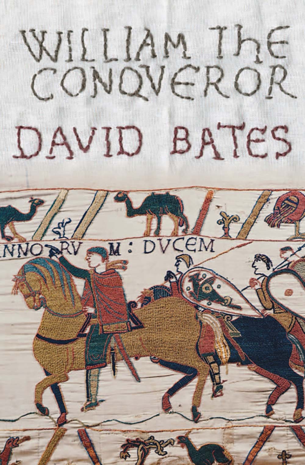 Book cover of William The Conqueror by David  Bates