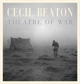 Book cover of Cecil Beaton: Theatre Of War by Cecil Beaton