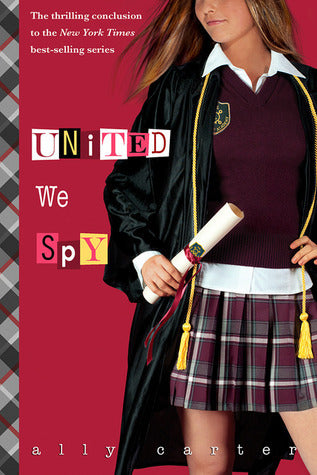 Book cover of United We Spy by Ally Carter