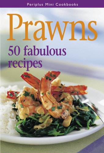 Book cover of Prawns - 50 Fabulous Recipes by Periplus Editors