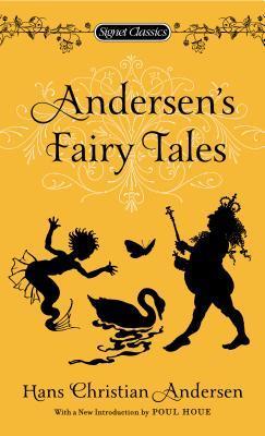Book cover of Andersen's Fairy Tales by Hans Christian Andersen, Joanne Greenberg (Afterword), Poul Houe (Introduction)