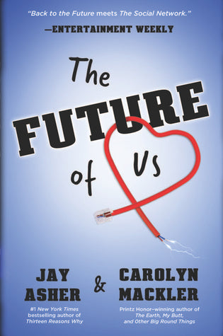 Book cover of The Future of Us by Jay Asher, Carolyn Mackler