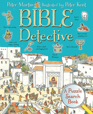 Book cover of Bible Detective: A Puzzle Search Book by Peter    Martin, Peter   Kent (Illus.)