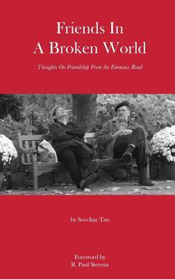 Book cover of Friends In A Broken World by Soo-Inn Tan