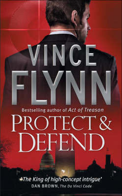 Book cover of Protect And Defend by Vince Flynn