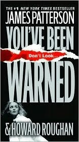 Book cover of You've Been Warned by James  Patterson, Howard Roughan