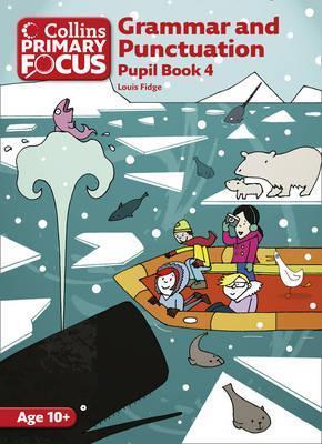 Book cover of Grammar And Punctuation: Pupil Book 4 by Louis Fidge