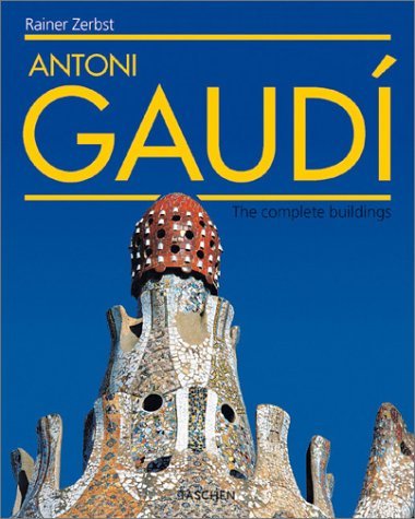 Book cover of Antoni Gaudi by Rainer Zerbst, Robert Descharnes