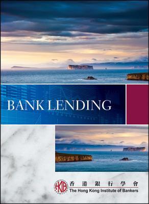 Book cover of Bank Lending by Hong Kong Institute of Bankers (Hkib)