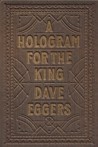 Book cover of A Hologram For The King by Dave Eggers