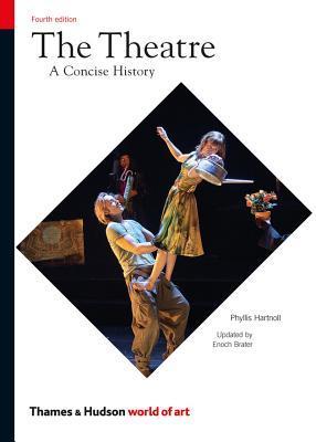 Book cover of The Theatre by Phyllis Hartnoll, Enoch Brater