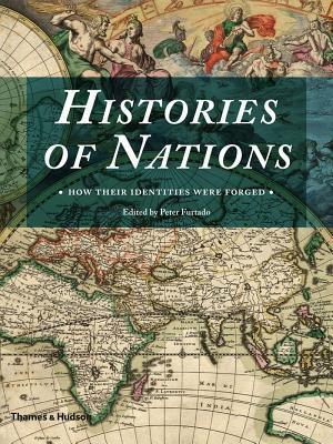 Book cover of Histories Of Nations: How Their Identities Were Forged by Peter Furtado (Ed.)