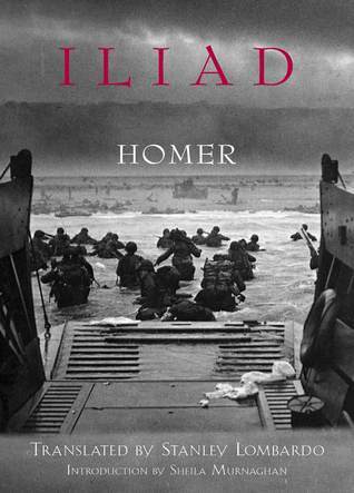 Book cover of Iliad by Homer, Stanley Lombardo (Trans.), Sheila Murnaghan (Introduction)