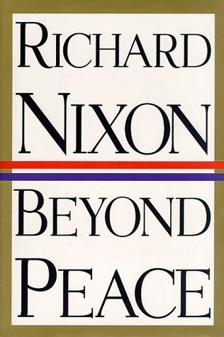 Book cover of Beyond Peace by Richard M. Nixon