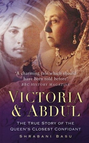Book cover of Victoria & Abdul: The True Story Of The Queen's Closest Confidant by Shrabani Basu