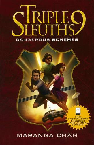 Book cover of Triple Nine Sleuths: Dangerous Schemes by Maranna Chan