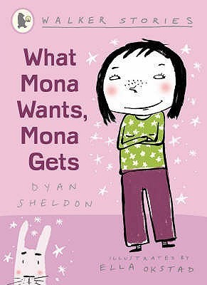 Book cover of What Mona Wants, Mona Gets by Dyan Sheldon