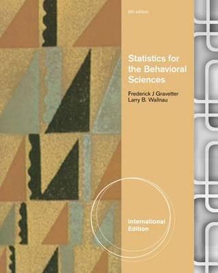 Book cover of Statistics For The Behavioral Sciences by Frederick J. Gravetter, Larry B. Wallnau