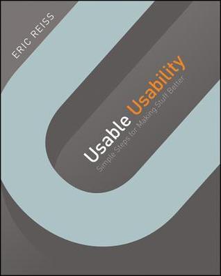Book cover of Usable Usability: Simple Steps For Making Stuff Better by Eric L. Reiss