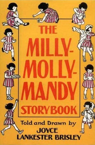 Book cover of The Milly-Molly-Mandy Storybook by Joyce Lankester Brisley