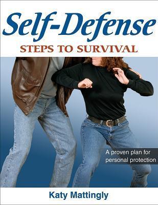 Book cover of Self-Defense: Steps to Survival by Katy Mattingly