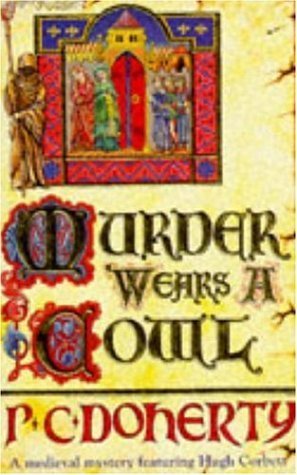 Book cover of Murder Wears A Cowl by Paul  Doherty