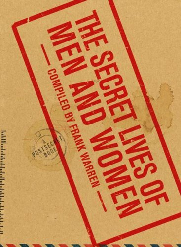 Book cover of The Secret Lives Of Men And Women: A PostSecret Book by Frank Warren