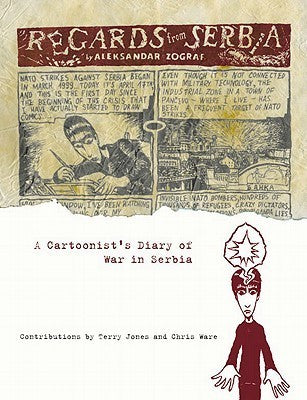 Book cover of Regards From Serbia: A Cartoonist'S Diary Of A Crisis In Serbia by Aleksandar Zograf