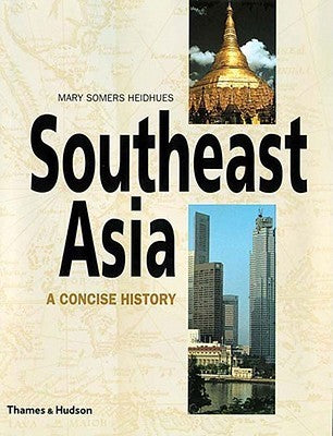 Book cover of Southeast Asia: A Concise History by Mary F. Somers Heidhues