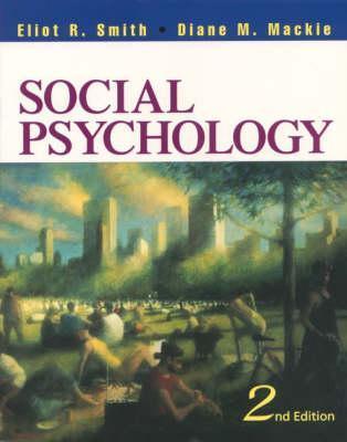 Book cover of Social Psychology: Third Edition by Eliot R. Smith, Diane M. Mackie