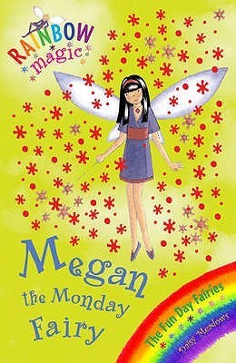 Book cover of Megan The Monday Fairy by Daisy Meadows, Georgie Ripper (Illus.)
