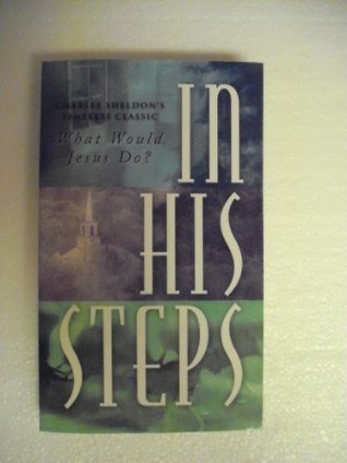Book cover of In His Steps by Charles Monroe Sheldon